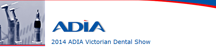 Come And See Us At The 2014 ADIA Victorian Dental Show